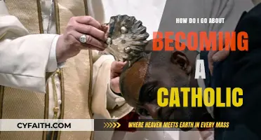 Becoming Catholic: A Guide to Joining the Faith
