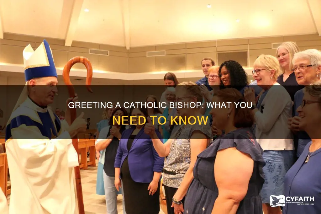 how do i greet a catholic bishop