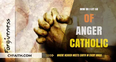 Letting Go of Anger: A Catholic's Guide to Forgiveness