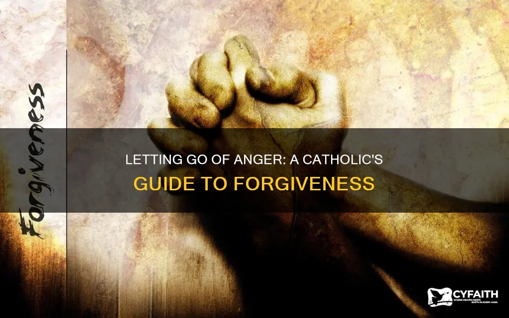 how do i let go of anger catholic