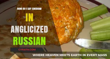 Saying Cheddar in Anglicized Russian: A Quick Pronunciation Guide
