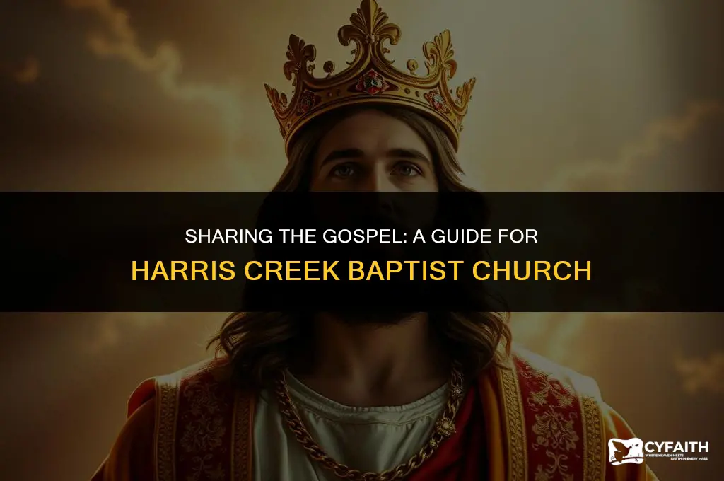 how do i share the gospel harris creek baptist church