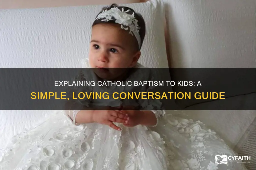 how do i talk to a child about catholic baptism