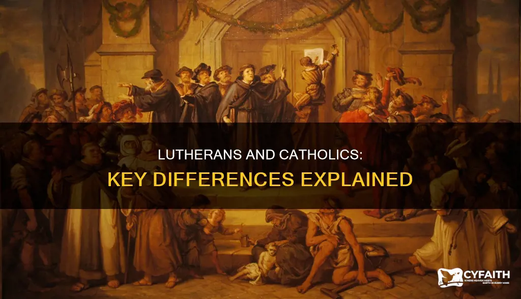 how do lutherans and catholics differ