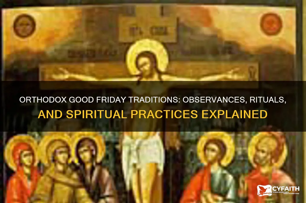 how do orthodox celebrate good friday
