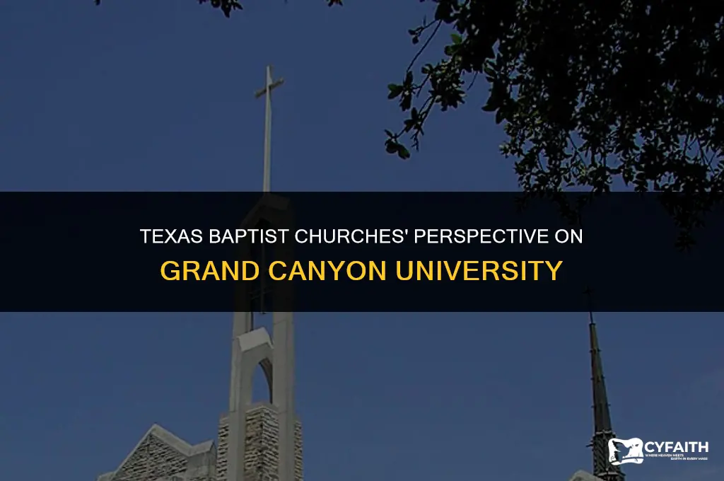 how do texas baptist church see grand canyon university