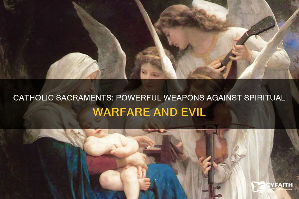how do the sacraments help against spiritual warfare catholic