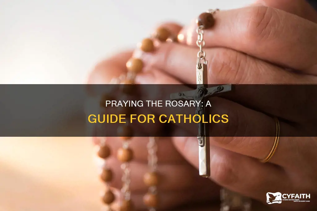 how do u say the catholic rosary