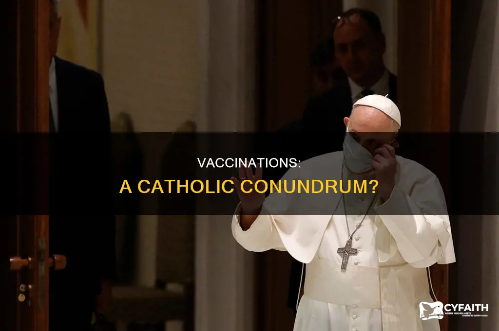 how do vacinations go against the catholic religion