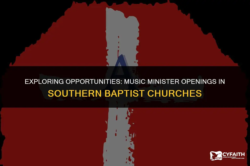 how do we list music minister opening southern baptist