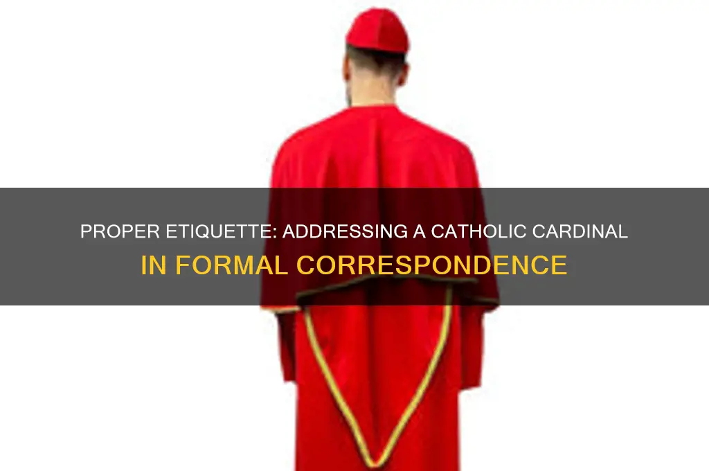 how do you address a catholic cardinal in a letter