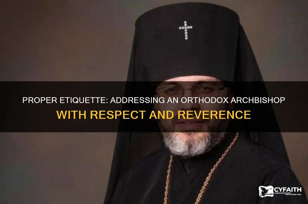 how do you address an orthodox archbishop