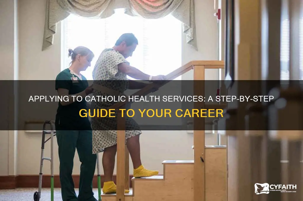 how do you apply for position with catholic health services
