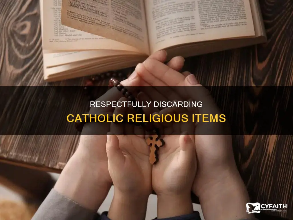how do you dispose of catholic religious items