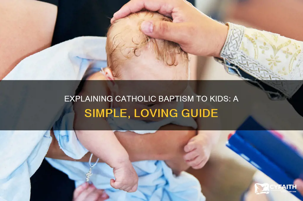 how do you explain catholic baptism to a child