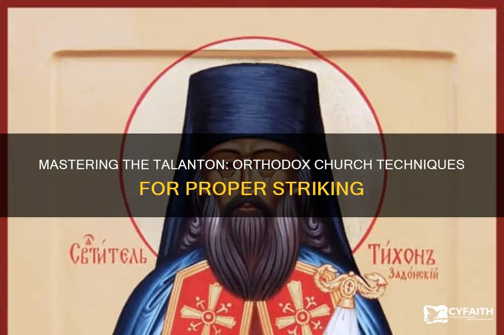 how do you hit the talaton in the orthodox church