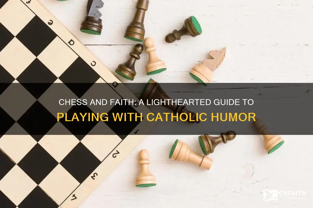 how do you play chess with a catholic joke