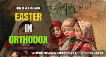 Celebrating Orthodox Easter: How to Say 'Happy Easter' in Tradition