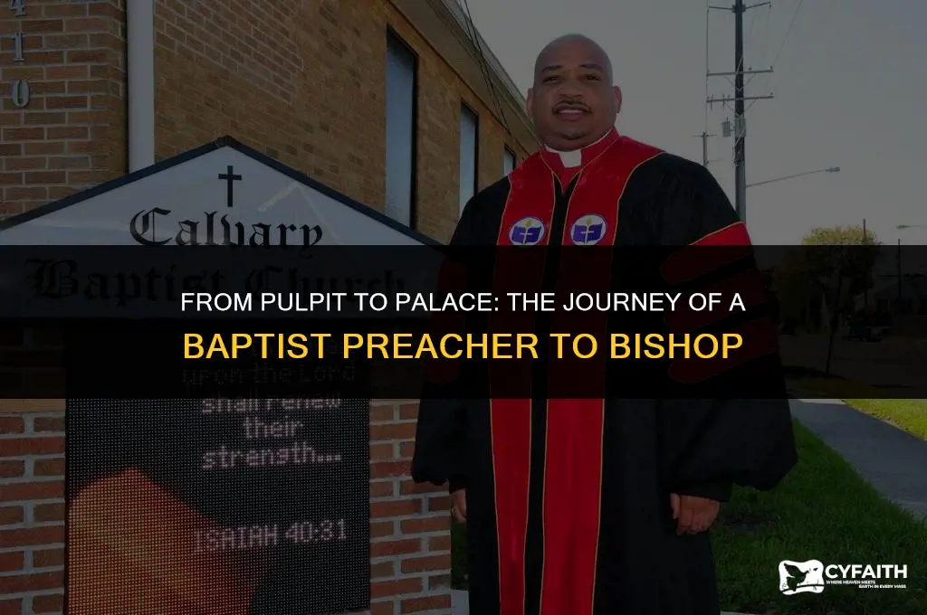 how does a baptist preacher become a bisho