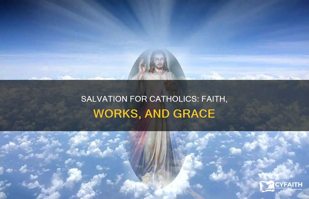 how does a catholic achieve salvation