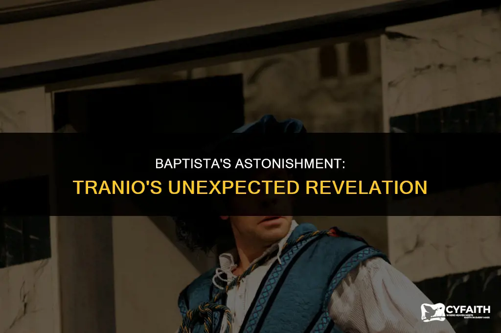 how does baptista react to tranio