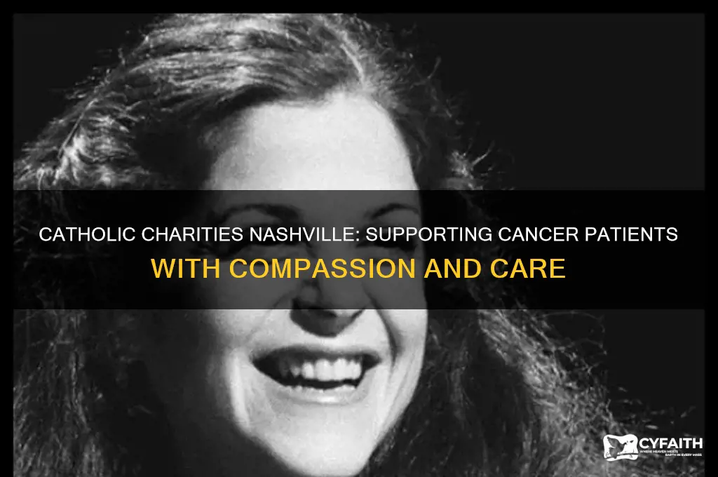 how does catholic charities of nashville help cancer patients