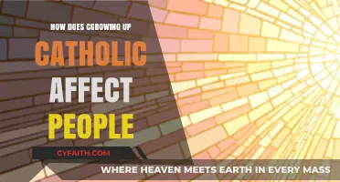 Catholic Upbringing: Impacting Personal Growth and Relationships