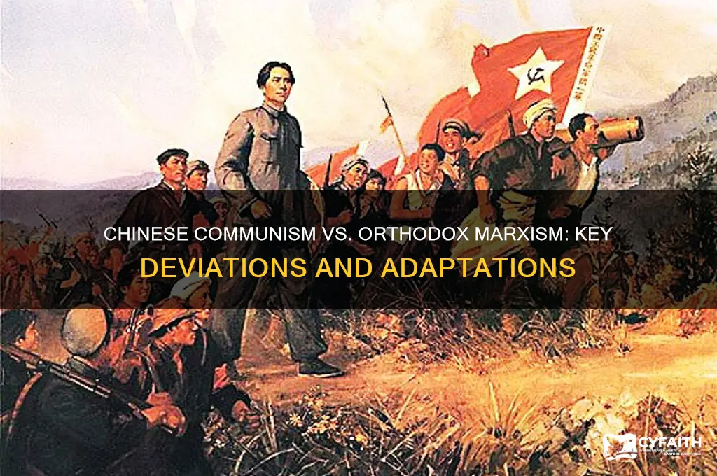 how does chinese communism depart from orthodox marxism