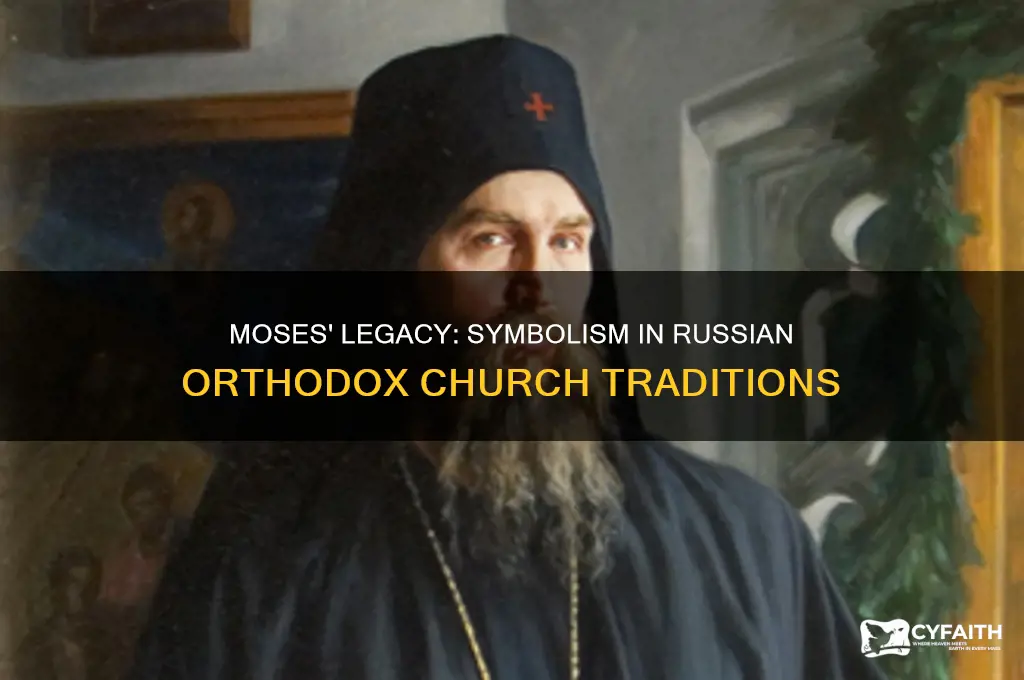 how does moses represent the russian orthodox church