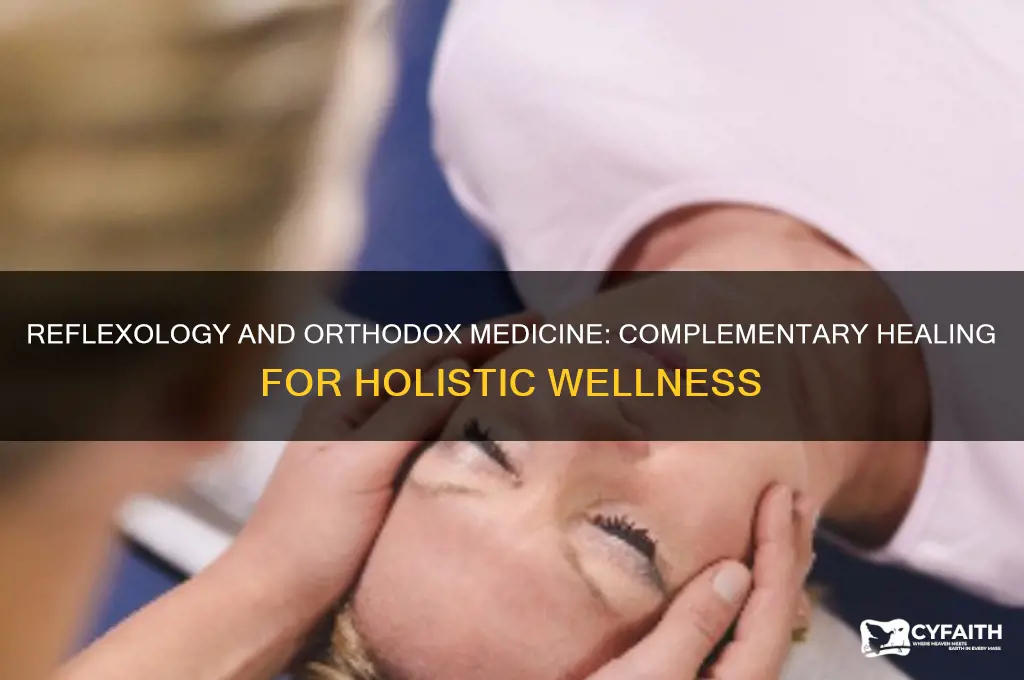 how does reflexology work alongside orthodox medicine