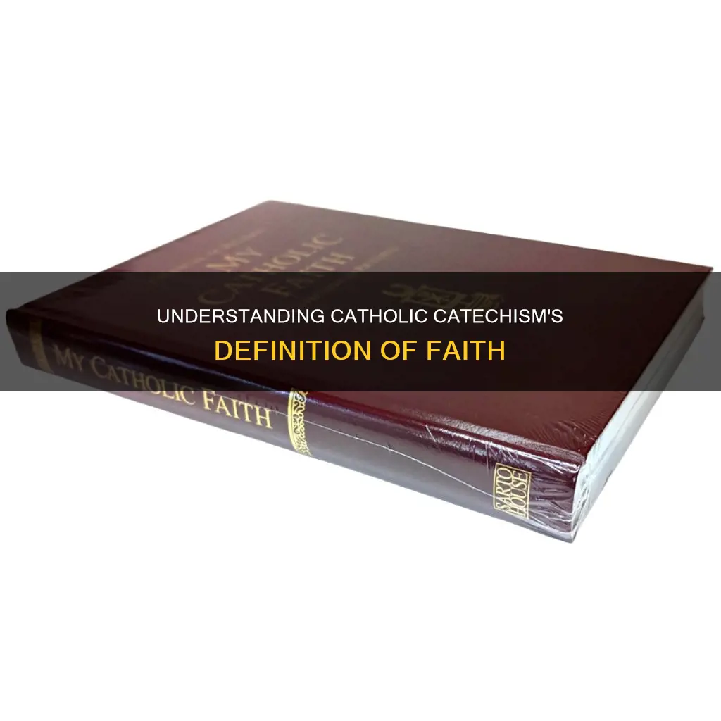 how does the catholic catechism define faih