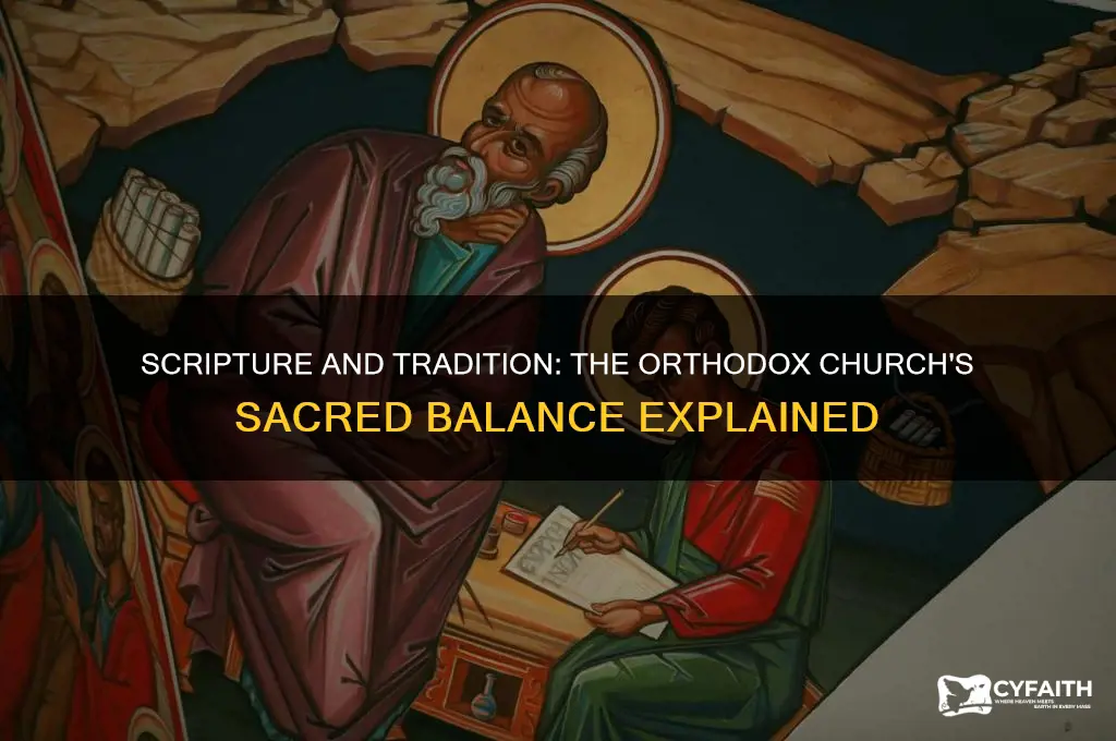 how does the orthodox church view scripture and tradition