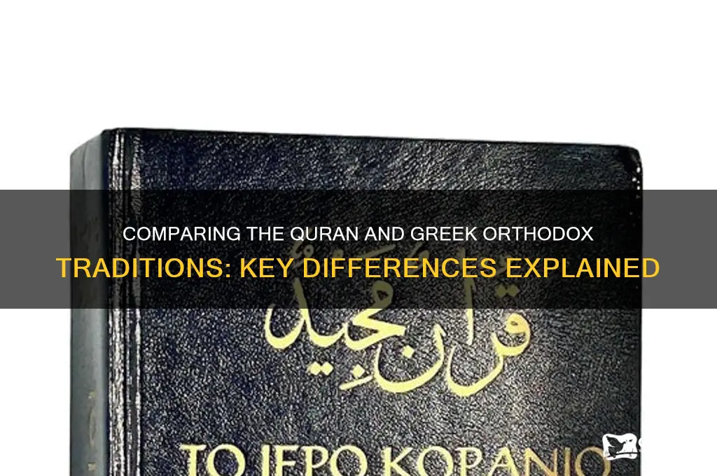 how does the quaran differ from the greek orthodox
