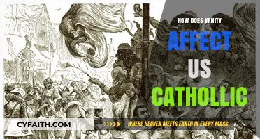 Vanity's Impact: A Catholic Perspective