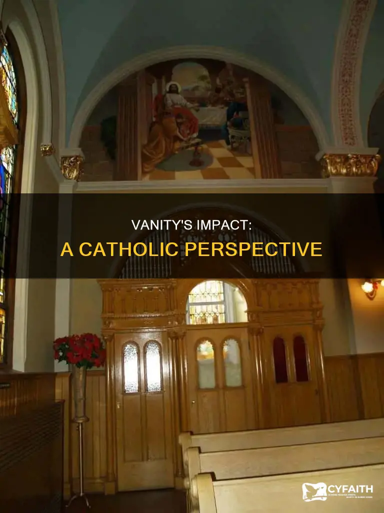 how does vanity affect us cathollic
