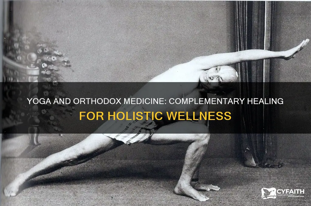 how does yoga work alongside orthodox medicine