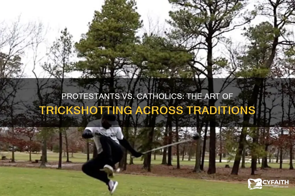 how doprotestants and catholic trickshotter