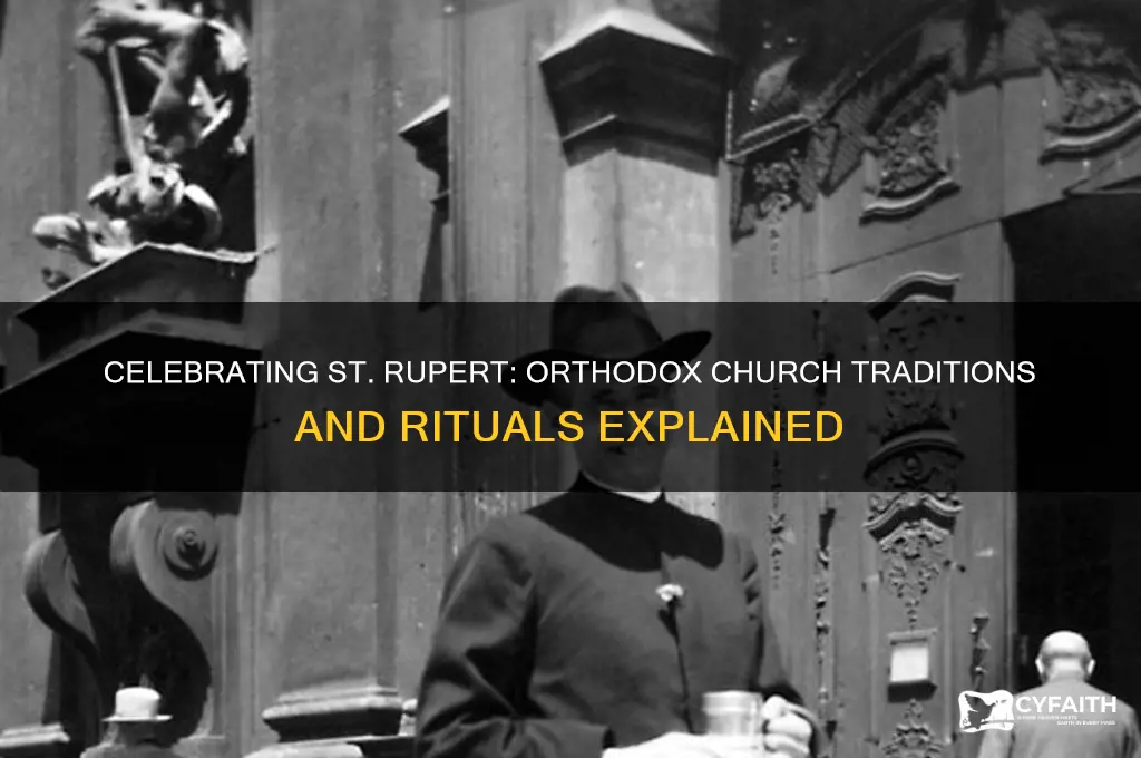 how dose the orthodox church ce ebrate st rupert