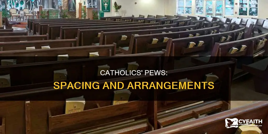 how far apart are catholic pews
