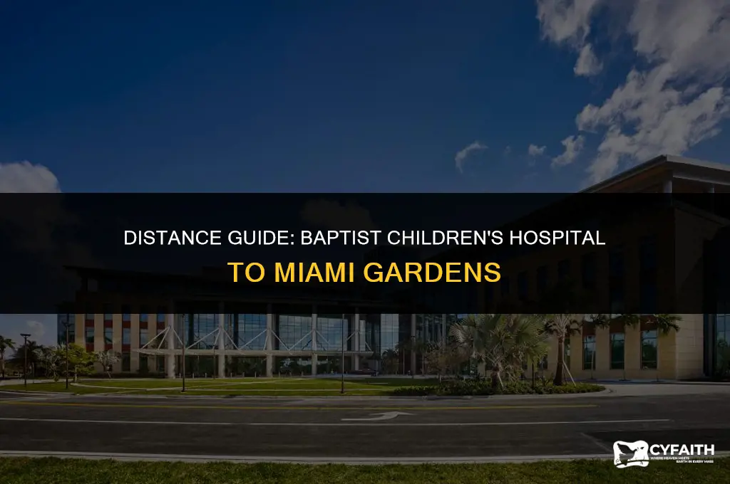 how far is baptist children hospital from miami gardens