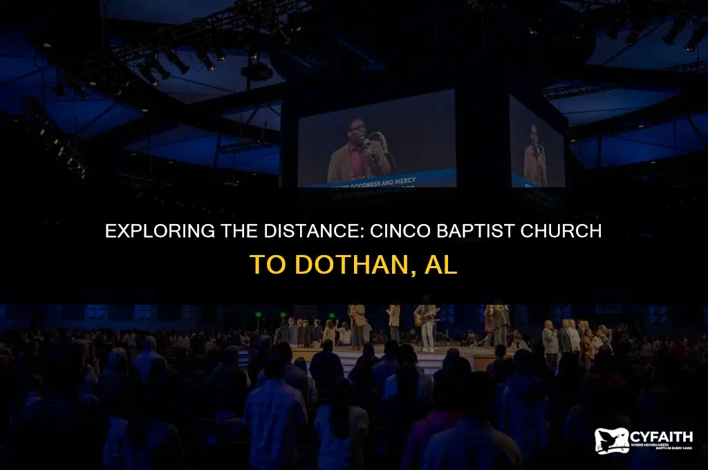 how far is cinco baptist church from dothan al