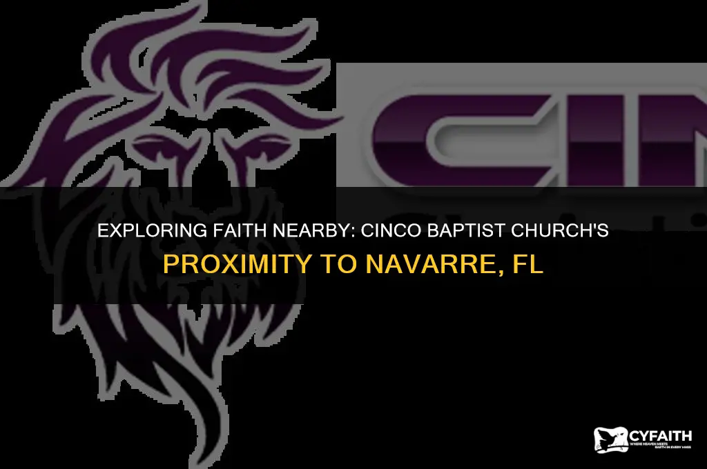 how far is cinco baptist church from navarre fl
