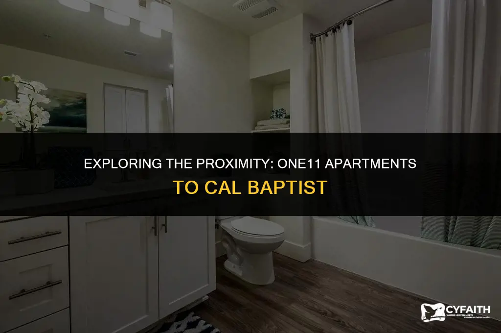 how far is one11 apartments from cal baptist