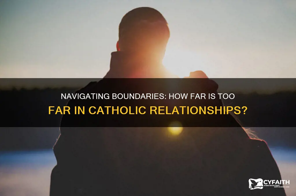 how far is too far in a catholic relationship