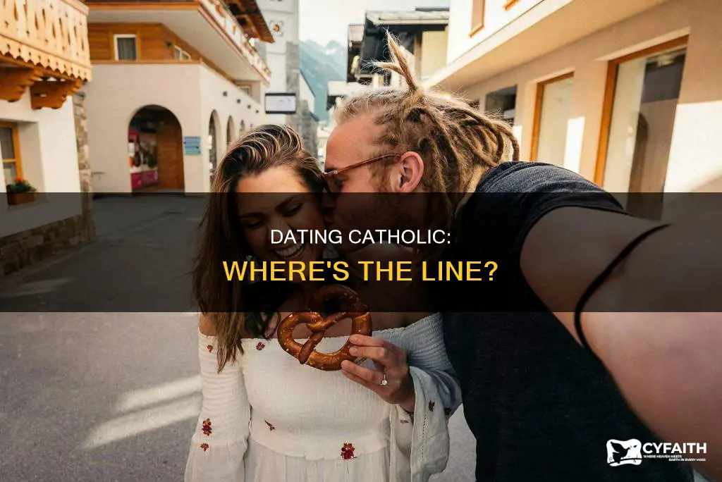 how far is too far when dating catholic