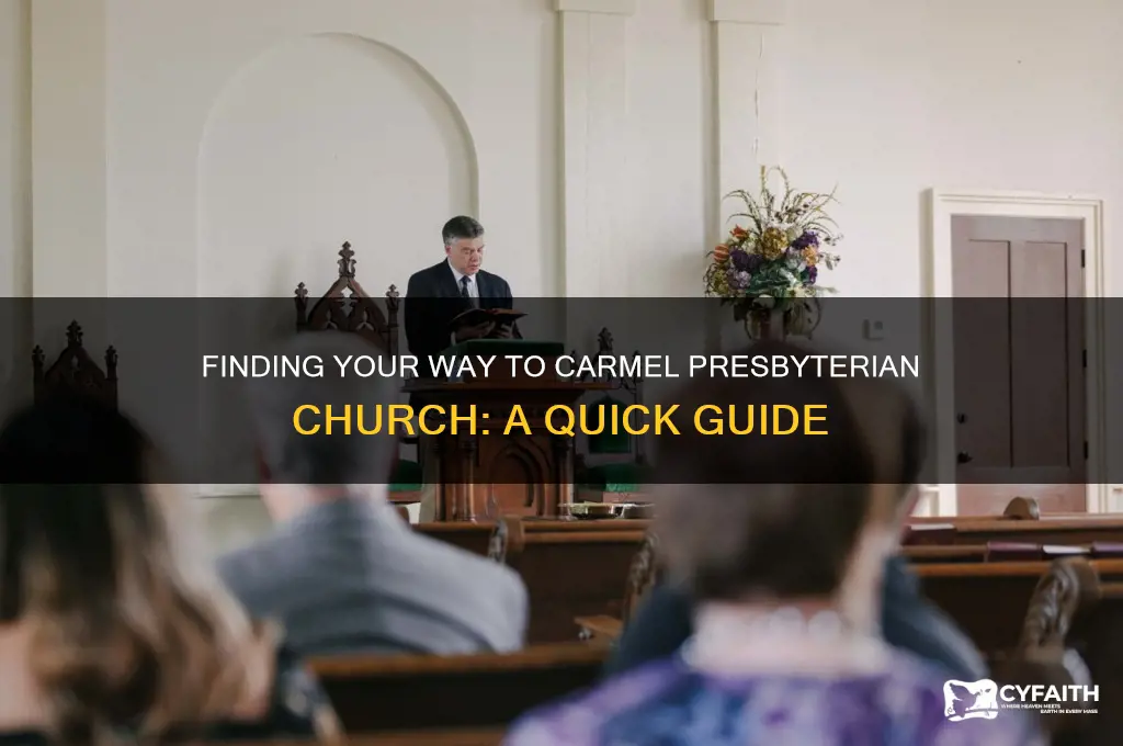 how far to carmel presbyterian church