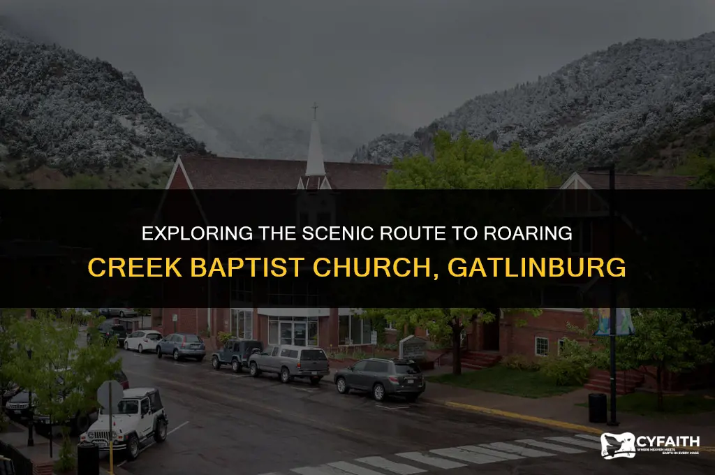 how far to roaring creek baptist church gatlinburg tennessee