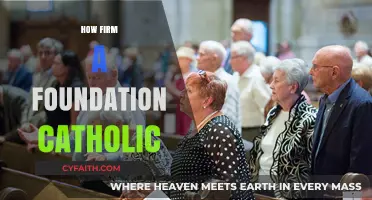 How Firm a Foundation: Catholic Faith, Strength, and Enduring Legacy
