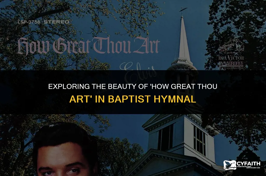 how grat thou art baptist hymnal