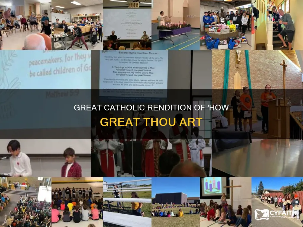 how great thou art nice catholic rendition